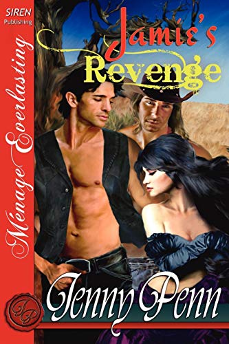 Jamie's Revenge [The Jenny Penn Collection] (Siren Publishing Menage Everlasting)