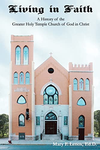 Living in Faith: A History of the Greater Holy Temple Church of God in Christ