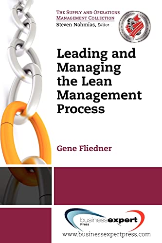 Leading and Managing the Lean Management Process (The Supply and Operations Management Collection)
