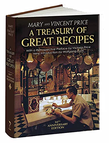 Treasury of Great Recipes, 50th Anniversary: Famous Specialties of the World's Foremost Restaurants Adapted for the American Kitchen (Calla Editions)