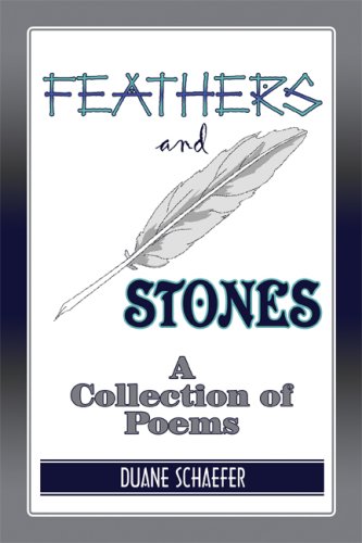 Feathers and Stones: A Collection of Poems