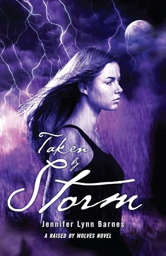 Taken by Storm: A Raised by Wolves Novel