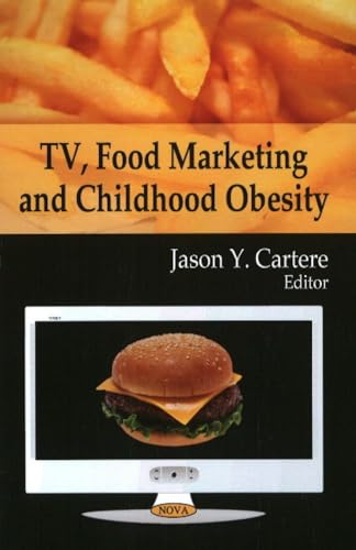 TV, Food Marketing and Childhood Obesity