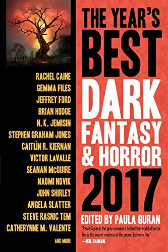 The Year’s Best Dark Fantasy & Horror 2017 Edition