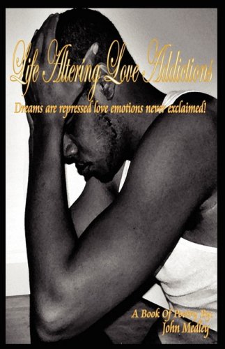 Life Altering Love Addictions
