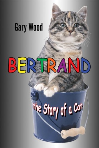 Bertrand: The Story of a Cat