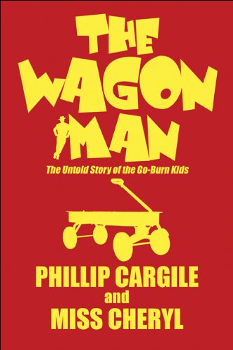 The Wagon Man: The Untold Story of the Goburn Kids