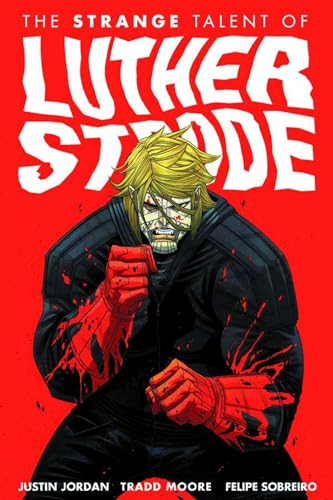 The Strange Talent of Luther Strode Volume 1 TP