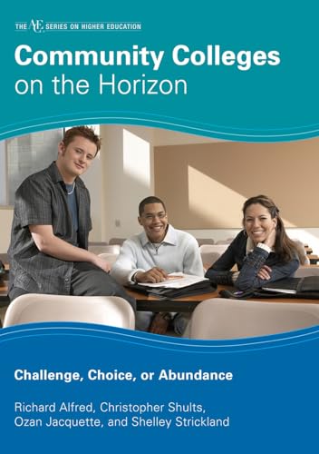 Community Colleges on the Horizon: Challenge, Choice, or Abundance