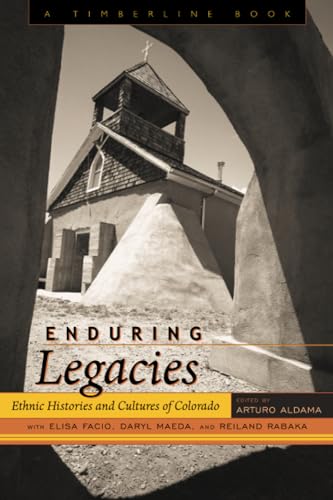 Enduring Legacies: Ethnic Histories and Cultures of Colorado (Timberline Books)