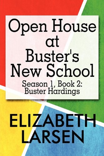 Open House at Buster's New School: Buster Hardings