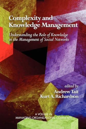 Complexity and Knowledge Management Understanding the Role of Knowledge in the Management of Social Networks