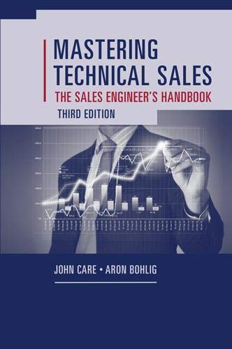 Mastering Technical Sales: The Sales Engineer s Handbook, Third Edition (Artech House Technology Management and Professional Development)