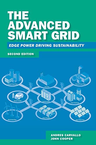 The Advanced Smart Grid: Edge Power Driving Sustainability, Second Edition