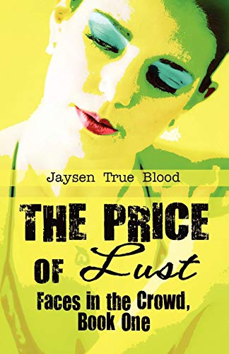 The Price of Lust (Faces in the Crowd)
