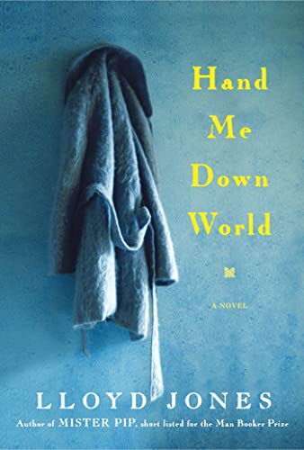 Hand Me Down World: A Novel
