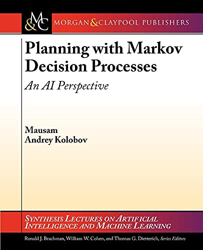 Planning with Markov Decision Processes: An AI Perspective
