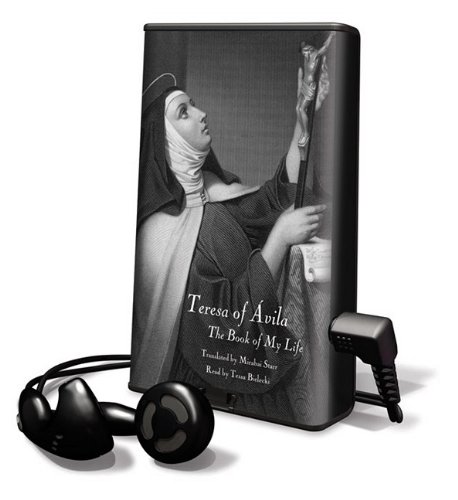 Teresa of Avila: The Book of My Life (Playaway Adult Nonfiction)