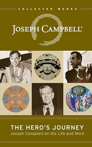 The Hero's Journey: Joseph Campbell on His Life and Work (Collected Works of Joseph Campbell)