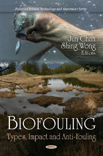 Biofouling: Types, Impact and Anti-Fouling