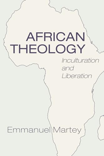 African Theology: Inculturation and Liberation