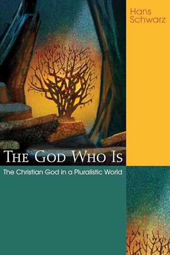 The God Who Is: The Christian God in a Pluralistic World