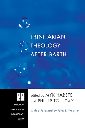 Trinitarian Theology after Barth (Princeton Theological Monograph)