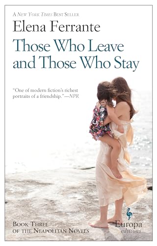 Those Who Leave and Those Who Stay: A Novel