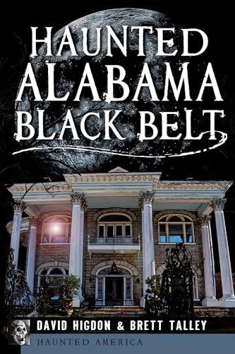 Haunted Alabama Black Belt (Haunted America)
