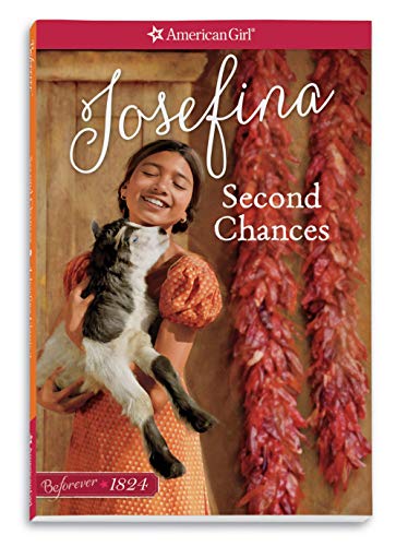 Second Chances: A Josefina Classic (2) (American Girl Beforever Classic)