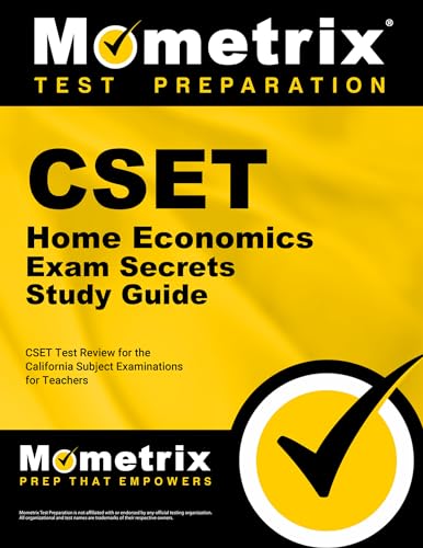 Cset Home Economics Exam Secrets Study Guide: Cset Test Review for the California Subject Examinations for Teachers (Mometrix Secrets Study Guides)