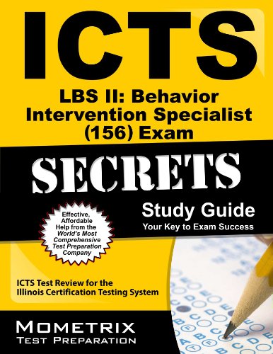 Icts Lbs Ii: Behavior Intervention Specialist 156 Exam Secrets Study Guide: Icts Test Review for the Illinois Certification Testing System