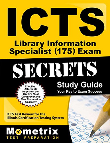 Icts Library Information Specialist 175 Exam Secrets Study Guide: Icts Test Review for the Illinois Certification Testing System