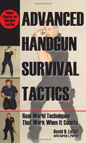 Advanced Handgun Survival Tactics: Real-World Techniques that Work When it Counts