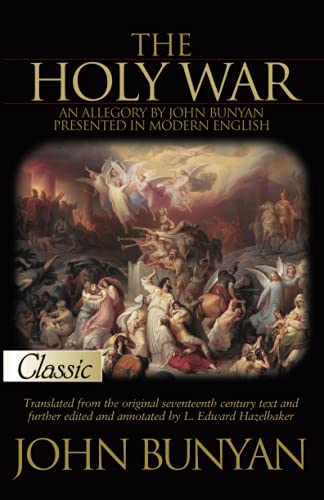 The Holy War-A Pure Gold Classic: An Allegory by John Bunyan Presented in Modern Language (Pure Gold Classics)