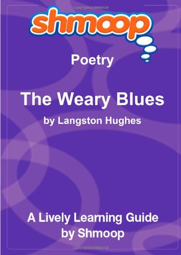 The Weary Blues: Shmoop Poetry Guide