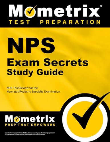NPS Exam Secrets Study Guide: NPS Test Review for the Neonatal/Pediatric Respiratory Care Specialty Examination