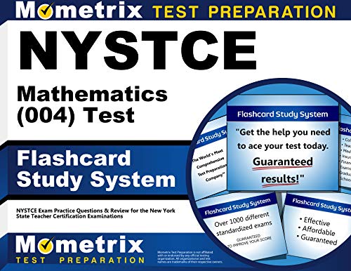 Nystce Mathematics 004 Test Flashcard Study System: Nystce Exam Practice Questions & Review for the New York State Teacher Certification Examinations