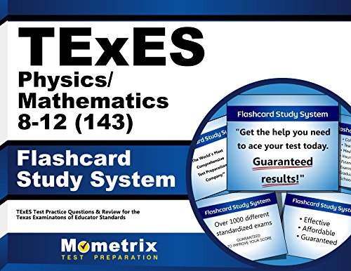 Texes 143 Mathematics/Physics 8-12 Exam Flashcard Study System: Texes Test Practice Questions & Review for the Texas Examinations of Educator Standards