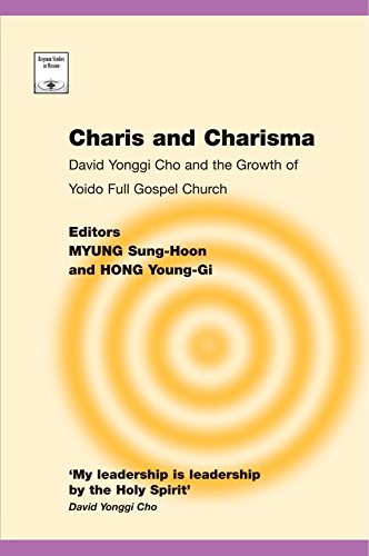 Charis and Charisma: David Yonggi Cho and the Growth of Yoido Full Gospel Church
