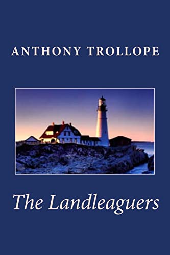 Anthony Trollope:The Landleaguers