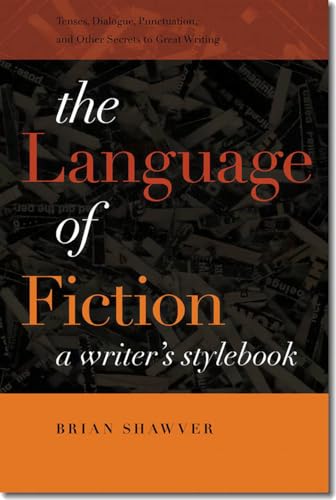 The Language of Fiction - A Writer's Stylebook