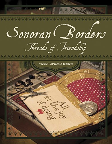 Sonoran Borders: Threads of Friendship