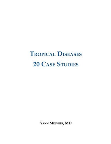 Tropical Diseases: 20 Case Studies