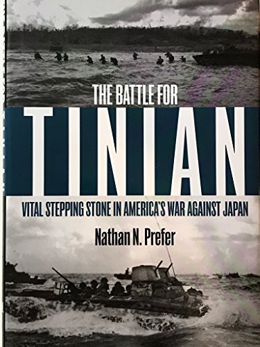 The Battle for Tinian: Vital Stepping Stone in America’s War Against Japan