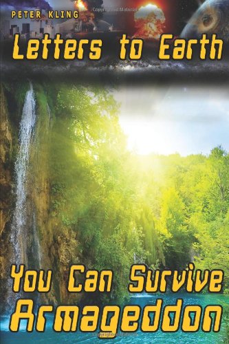 Letters to Earth: You Can Survive Armageddon!