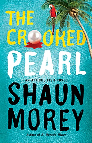 The Crooked Pearl (An Atticus Fish Novel, 3)