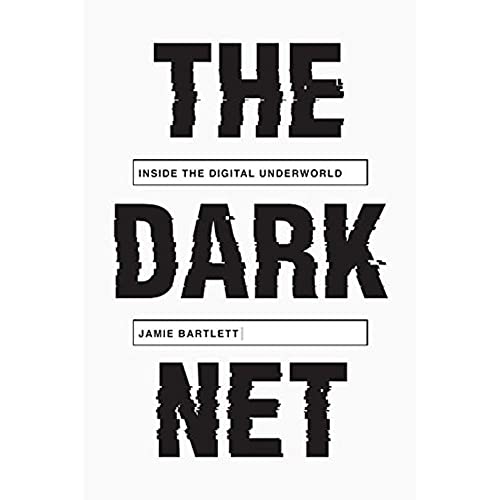 The Dark Net: Inside the Digital Underworld