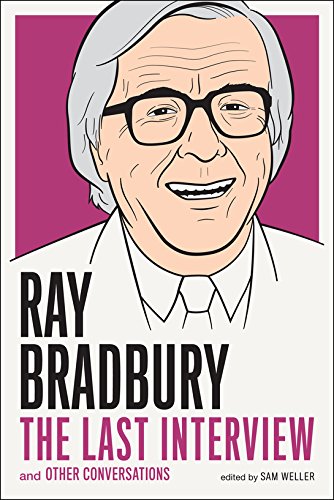 Ray Bradbury: The Last Interview [Paperback]