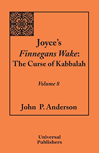 Joyce's Finnegans Wake: The Curse of Kabbalah Volume 8